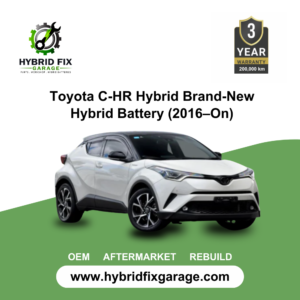 Toyota C-HR Hybrid Brand-New Hybrid Battery (2016–On)
