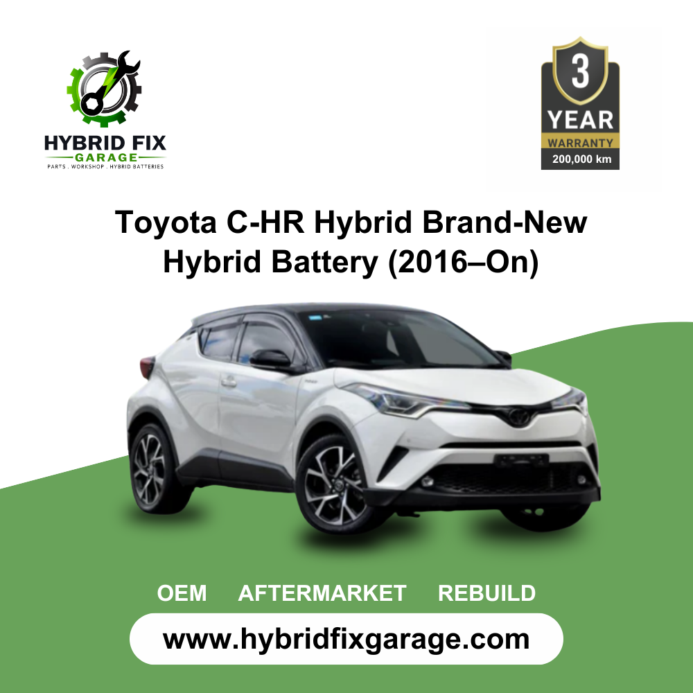 Toyota C-HR Hybrid Brand-New Hybrid Battery (2016–On)