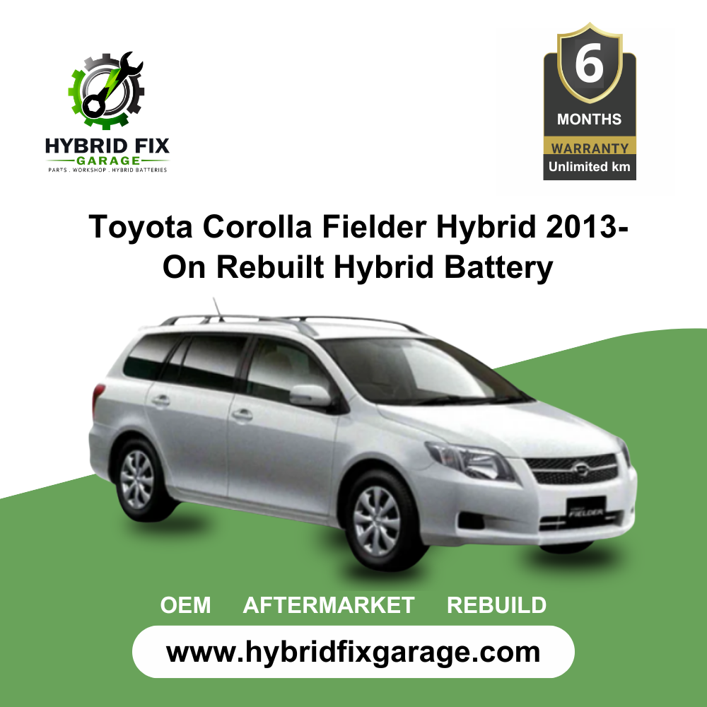 Toyota Corolla Fielder Hybrid 2013-On Rebuilt Hybrid Battery