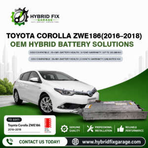Toyota Corolla ZWE186 Hybrid (2016–2018) OEM Hybrid Battery Solutions